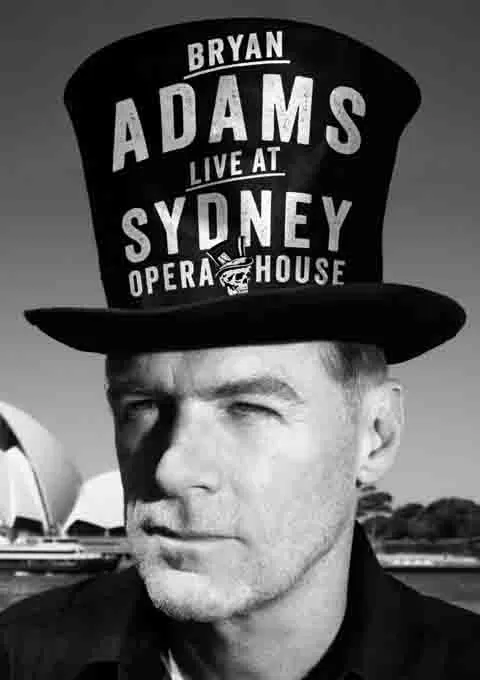 布莱恩亚当斯:悉尼歌剧院现场演唱会